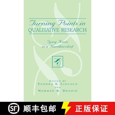 预订 Turning Points in Qualitative Research: Tying Knots in the Handkerchief [9780759103481]