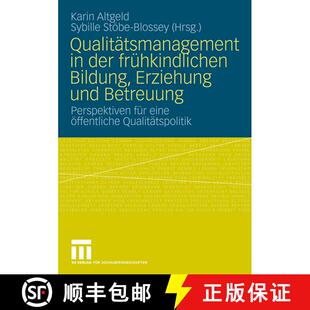 【3-4周达】Qualitätsmanagement in der frühkindlichen Bildung, Erziehung und Betreuung : Perspektive... [9783531160085]