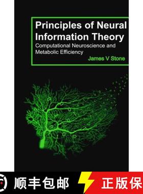 【3-4周达】Principles of Neural Information Theory: Computational Neuroscience and Metabolic Efficiency [9780993367922]