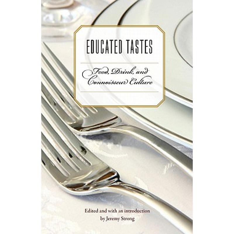 预订 educated tastes: food, drink, and co. [9780803219359]