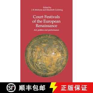 Court 9780754606284 Performance Renaissance 4周达 Art Festivals and the Politics European