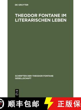 【3-4周达】Theodor Fontane im literarischen Leben：Zeitungen und Zeitschriften, Verlage und Vereine [9783110162936]