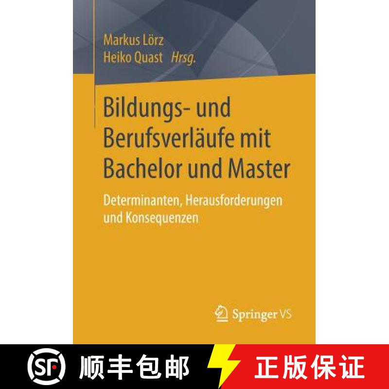 【4周达】Bildungs- und Berufsverläufe mit Bachelor und Master : Determinanten, Herausforderungen und... [9783658223939]