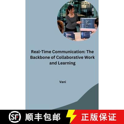 【3-4周达】Real-Time Communication: The Backbone of Collaborative Work and Learning [9783384242525]