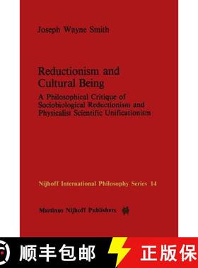 【3-4周达】Reductionism and Cultural Being : A Philosophical Critique of Sociobiological Reductionism... [9789400960978]