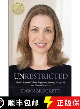 预订 Unrestricted: How I Stepped Off the Tightrope, Learned to Say No, and Silenced Anorexia [9781955577120]