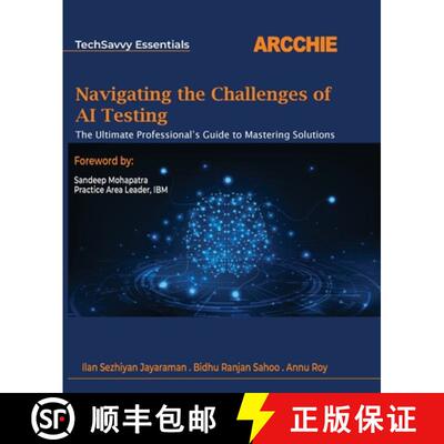 【3-4周达】Navigating the Challenges of AI Testing : The Ultimate Professional's Guide to Mastering S... [9788197419058]
