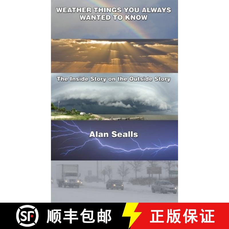 预订 Weather things you Always Wanted to Know: The Inside Story on the Outside Story [9781961485174]