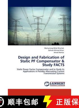 预订 Design and Fabrication of Static PF Compensator & Study FACTS [9783847315025]