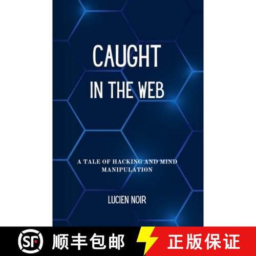 【3-4周达】Caught in the Web: A Tale of Hacking and Mind Manipulation [9798227870087]