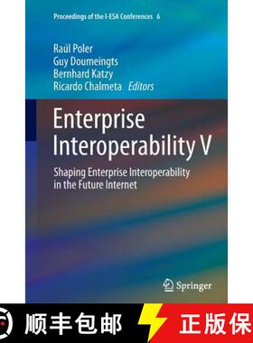 【3-4周达】Enterprise Interoperability V : Shaping Enterprise Interoperability in the Future Internet [9781447159353]