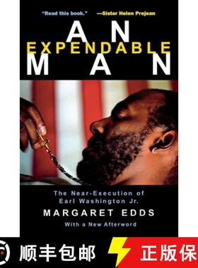 【3-4周达】Expendable Man, An: The Near-Execution of Earl Washington, Jr. [9780814722398]