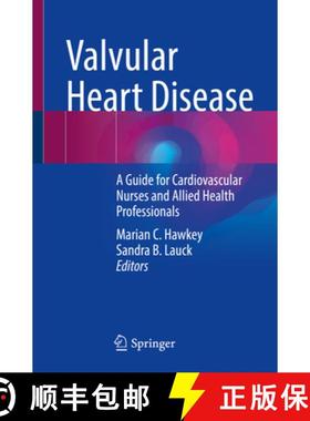 【3-4周达】Valvular Heart Disease: A Guide for Cardiovascular Nurses and Allied Health Professionals [9783030862329]