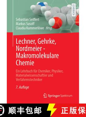 【3-4周达】Lechner, Gehrke, Nordmeier - Makromolekulare Chemie: Ein Lehrbuch für Chemiker, Physiker,... [9783662692479]