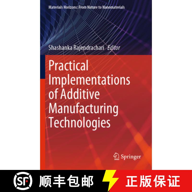 【3-4周达】Practical Implementations of Additive Manufacturing Technologies [9789819959518]
