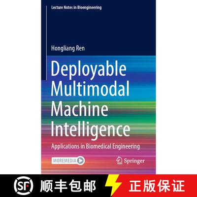 【3-4周达】Deployable Multimodal Machine Intelligence: Applications in Biomedical Engineering [9789811959349]