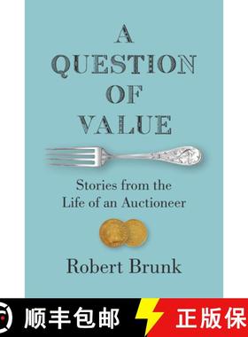 预订 A Question of Value: Stories from the Life of an Auctioneer [9781469678092]