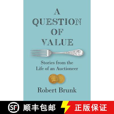 【3-4周达】A Question of Value: Stories from the Life of an Auctioneer [9781469678092]