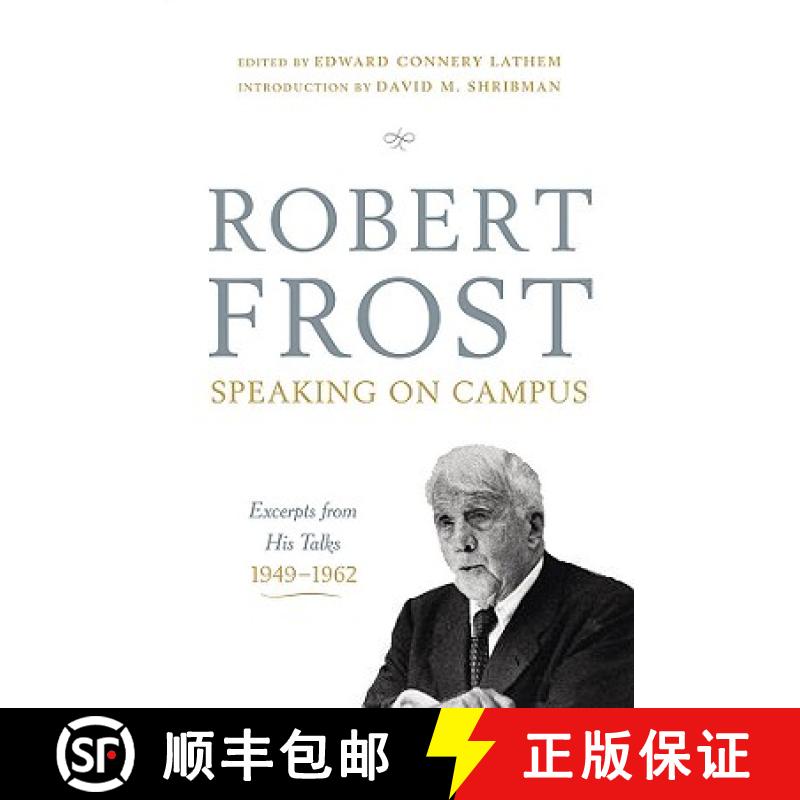 【3-4周达】Robert Frost: Speaking on Campus: Excerpts from His Talks, 1949-1962 [9780393071238]