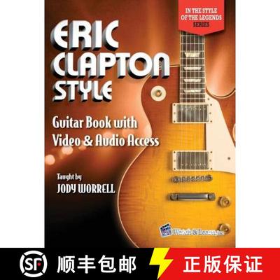 预订 Eric Clapton Style Guitar Book: with Online Video & Audio Access [9781940301440]