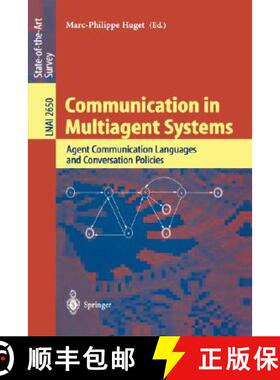 【3-4周达】Communication in Multiagent Systems : Agent Communication Languages and Conversation Policies [9783540403852]