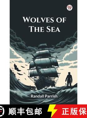 【3-4周达】Wolves Of The SeaBeing A Tale Of The Colonies From The Manuscript Of One Geoffry Carlyle, ... [9789370425408]