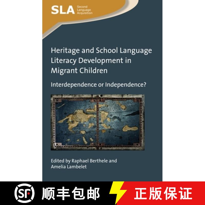 【4周达】Heritage and School Language Literacy Development in Migrant Children : Interdependence or I... [9781783099030]