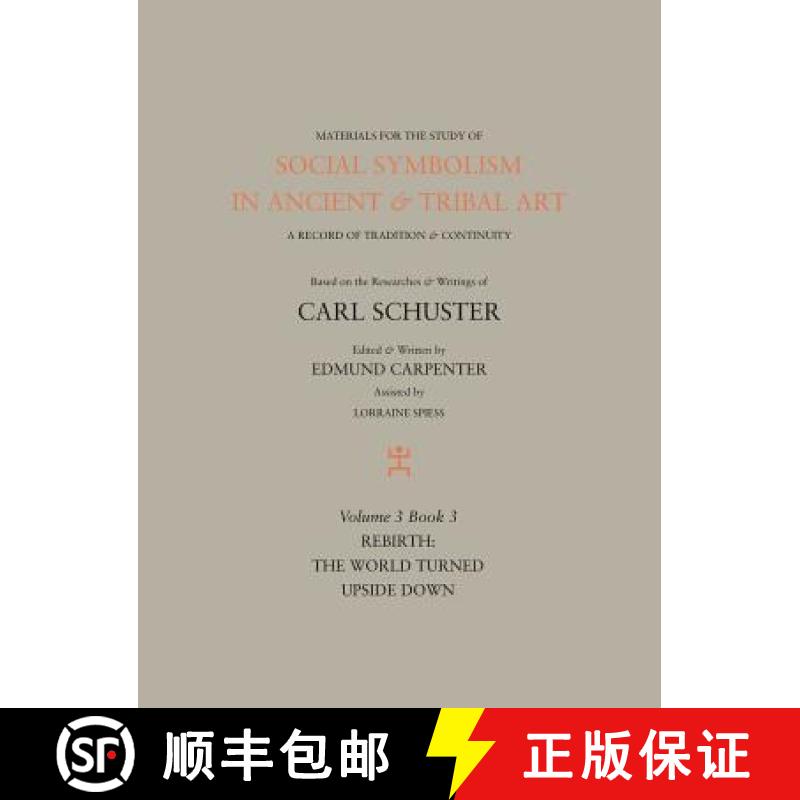 【3-4周达】Social Symbolism in Ancient & Tribal Art: Rebirth: The World Turned Upside Down [9781943982110]