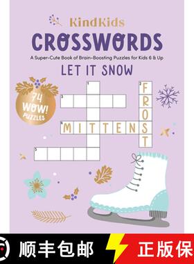 预订 Kindkids Crosswords Let It Snow: A Super-Cute Book of Brain-Boosting Puzzles for Kids 6 & Up [9780764367243]
