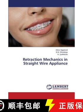 【3-4周达】Retraction Mechanics in Straight Wire Appliance [9783659683251]