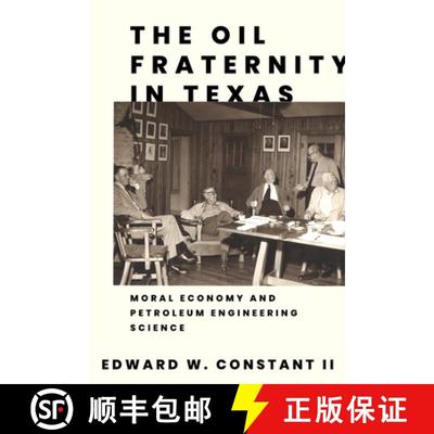 预订 The Oil Fraternity in Texas: Moral Economy and Petroleum Engineering Science [9781682832202]