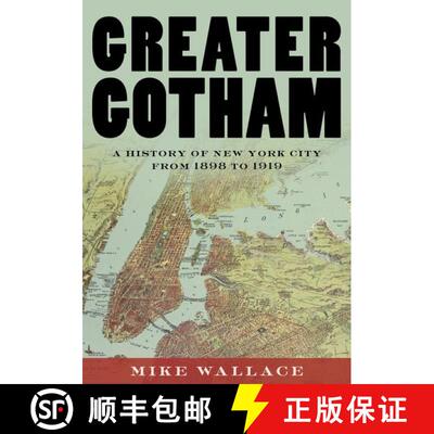 【3-4周达】Greater Gotham: A History of New York City from 1898 to 1919 [9780195116359]