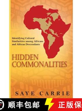 预订 Hidden Commonalities: Identifying Cultural Similarities among Africans  and African Descendants [9780991651573]