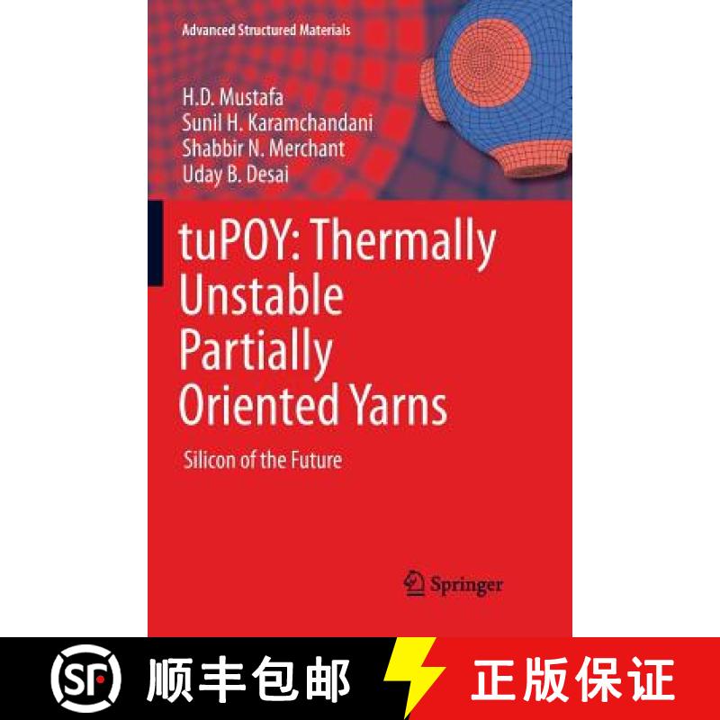 【3-4周达】tuPOY: Thermally Unstable Partially Oriented Yarns : Silicon of the Future [9788132238027]