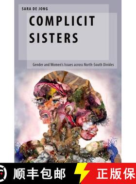 【3-4周达】Complicit Sisters: Gender and Women's Issues across North-South Divides [9780190626563]