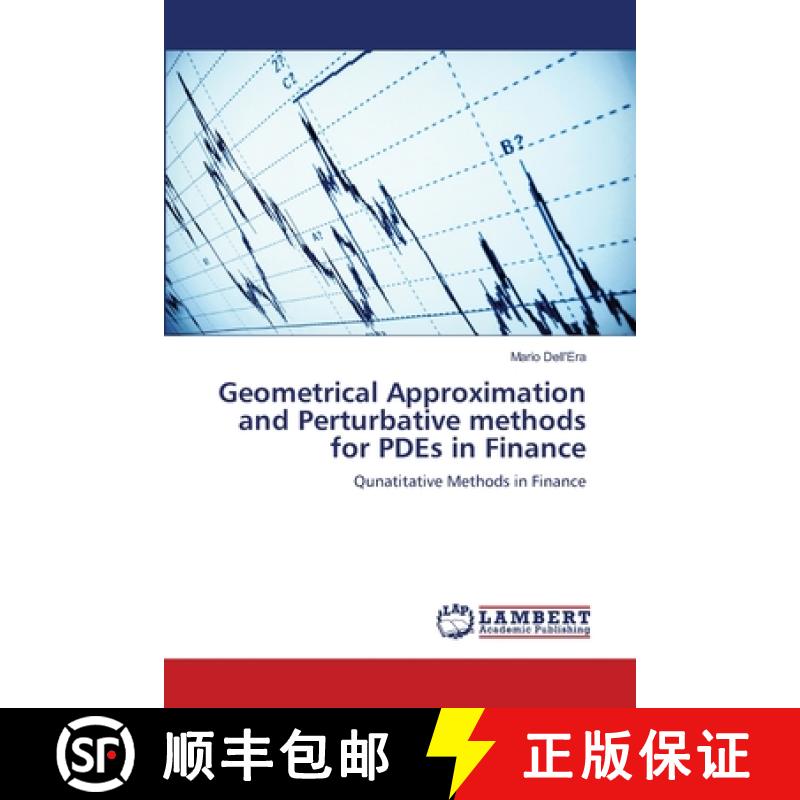 预订 Geometrical Approximation and Perturbative methods for PDEs in Finance [9783659176654]
