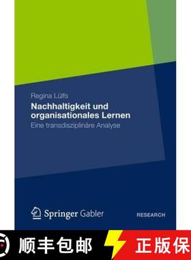 【3-4周达】Nachhaltigkeit Und Organisationales Lernen: Eine Transdisziplinäre Analyse [9783658003043]