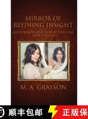 【3-4周达】Mirror of Refining Insight: An Introspective Look At Pursuing Your Purpose [9781954414976]