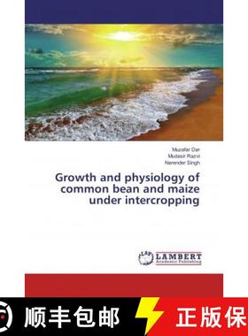 预订 Growth and physiology of common bean and maize under intercropping [9786202073738]