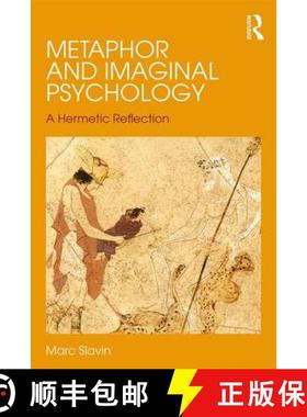 【3-4周达】Metaphor and Imaginal Psychology: A Hermetic Reflection [9781138649880]