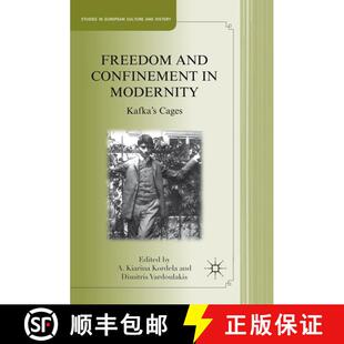 【3-4周达】精装 Freedom and Confinement in Modernity: Kafka's Cages [9780230113428]