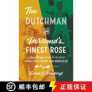 Portland the Rose 4周达 Leg... Love Football and The Dutchman Life Story Inspired Finest 9780692423943