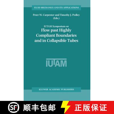 【3-4周达】精装 Flow Past Highly Compliant Boundaries and in Collapsible Tubes: Proceedings of the IU... [9781402011610]