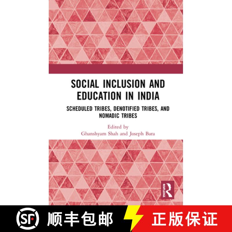 【3-4周达】Social Inclusion and Education in India : Scheduled Tribes, Denotified Tribes and Nomadic ... [9780367202330]
