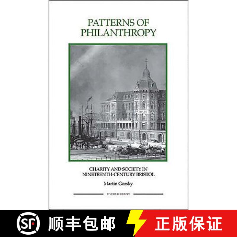 【3-4周达】Patterns of Philanthropy - Charity and Society in Nineteenth-Century Bristol: Charity and ... [9781843836377]