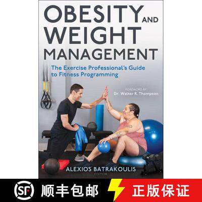 【3-4周达】Obesity and Weight Management: The Exercise Professional's Guide to Fitness Programming [9781718230125]