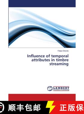 预订 Influence of temporal attributes in timbre streaming [9783659524080]