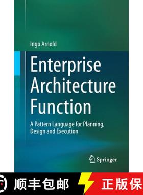 【3-4周达】Enterprise Architecture Function : A Pattern Language for Planning, Design and Execution [9783030845889]