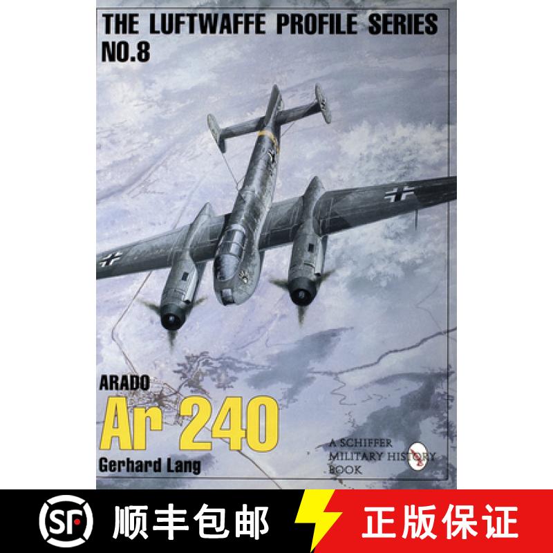 【3-4周达】Luftwaffw Profile Series Number 8: Arado Ar 240: Arado Ar 240 [9780887409233]