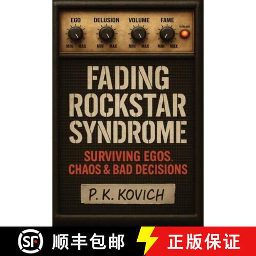 【3-4周达】Fading Rockstar Syndrome: Surviving Egos, Chaos & Bad Decisions [9781764064804]